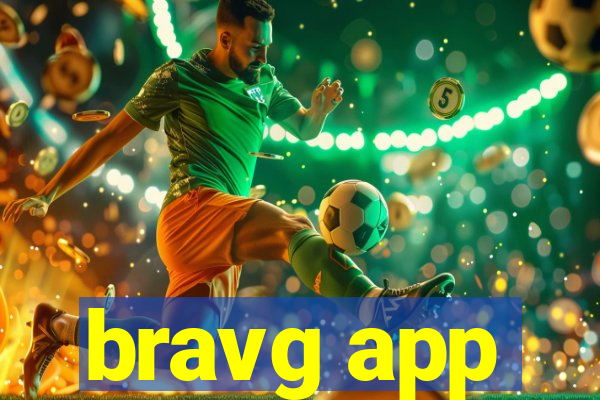 bravg app